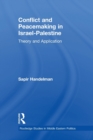 Conflict and Peacemaking in Israel-Palestine : Theory and Application - Book
