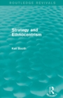 Strategy and Ethnocentrism (Routledge Revivals) - Book