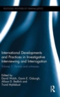 International Developments and Practices in Investigative Interviewing and Interrogation : Volume 1: Victims and witnesses - Book