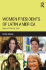 Women Presidents of Latin America : Beyond Family Ties? - Book