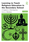Learning to Teach Religious Education in the Secondary School : A Companion to School Experience - Book