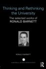 Thinking and Rethinking the University : The selected works of Ronald Barnett - Book