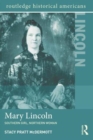 Mary Lincoln : Southern Girl, Northern Woman - Book