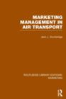 Marketing Management in Air Transport (RLE Marketing) - Book