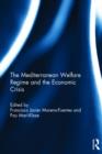 The Mediterranean Welfare Regime and the Economic Crisis - Book