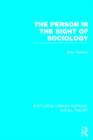 The Person in the Sight of Sociology (RLE Social Theory) - Book