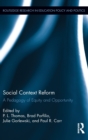 Social Context Reform : A Pedagogy of Equity and Opportunity - Book