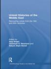 Untold Histories of the Middle East : Recovering Voices from the 19th and 20th Centuries - Book