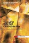 The New Violent Cartography : Geo-Analysis after the Aesthetic Turn - Book
