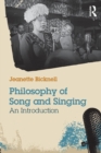Philosophy of Song and Singing : An Introduction - Book