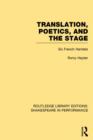 Translation, Poetics, and the Stage : Six French Hamlets - Book