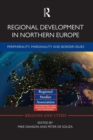 Regional Development in Northern Europe : Peripherality, Marginality and Border Issues - Book