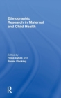 Ethnographic Research in Maternal and Child Health - Book