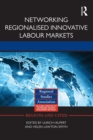 Networking Regionalised Innovative Labour Markets - Book