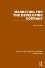 Marketing for the Developing Company (RLE Marketing) - Book