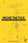 Niche Tactics : Generative Relationships Between Architecture and Site - Book