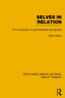 Selves in Relation : An Introduction to Psychotherapy and Groups - Book