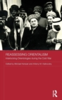 Reassessing Orientalism : Interlocking Orientologies during the Cold War - Book