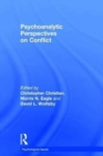 Psychoanalytic Perspectives on Conflict - Book