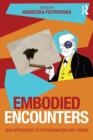 Embodied Encounters : New approaches to psychoanalysis and cinema - Book