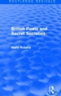 British Poets and Secret Societies (Routledge Revivals) - Book