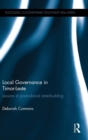 Local Governance in Timor-Leste : Lessons in postcolonial state-building - Book