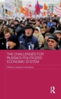 The Challenges for Russia's Politicized Economic System - Book