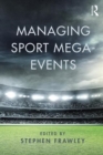 Managing Sport Mega-Events - Book