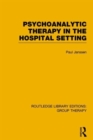 Psychoanalytic Therapy in the Hospital Setting - Book
