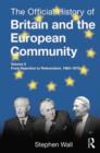 The Official History of Britain and the European Community, Vol. II : From Rejection to Referendum, 1963-1975 - Book