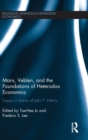 Marx, Veblen, and the Foundations of Heterodox Economics : Essays in Honor of John F. Henry - Book