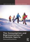 The Consumption and Representation of Lifestyle Sports - Book