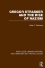 Gregor Strasser and the Rise of Nazism (RLE Nazi Germany & Holocaust) - Book
