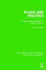 Place and Politics (Routledge Library Editions: Political Geography) : The Geographical Mediation of State and Society - Book