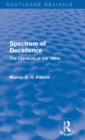 Spectrum of Decadence (Routledge Revivals) : The Literature of the 1890s - Book