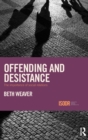 Offending and Desistance : The importance of social relations - Book