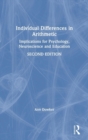 Individual Differences in Arithmetic : Implications for Psychology, Neuroscience and Education - Book