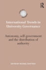 International Trends in University Governance : Autonomy, self-government and the distribution of authority - Book