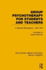 Group Psychotherapy for Students and Teachers : Selected Bibliography, 1946-1979 - Book