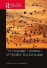 The Routledge Handbook of Migration and Language - Book