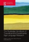 The Routledge Handbook of Theoretical and Experimental Sign Language Research - Book