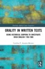 Orality in Written Texts : Using Historical Corpora to Investigate Irish English 1700-1900 - Book
