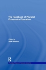 The Handbook of Pluralist Economics Education - Book