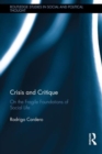 Crisis and Critique : On the Fragile Foundations of Social Life - Book