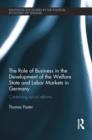 The Role of Business in the Development of the Welfare State and Labor Markets in Germany : Containing Social Reforms - Book
