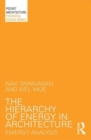 The Hierarchy of Energy in Architecture : Emergy Analysis - Book