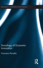 Sociology of Economic Innovation - Book