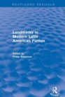 Landmarks in Modern Latin American Fiction (Routledge Revivals) - Book