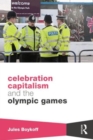 Celebration Capitalism and the Olympic Games - Book