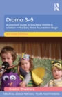 Drama 3-5 : A practical guide to teaching drama to children in the Early Years Foundation Stage - Book